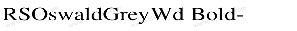 RSOswaldGrey Wd Bold字体转换